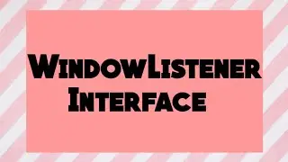 Window Listener in AWT |Listener in Java