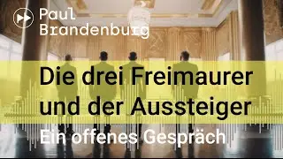 Die drei Freimaurer & der Aussteiger