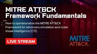 MITRE ATT&CK Framework For Offensive & Defensive Operations