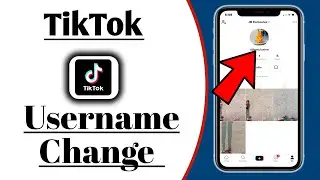 How To Change Username In TikTok 2021