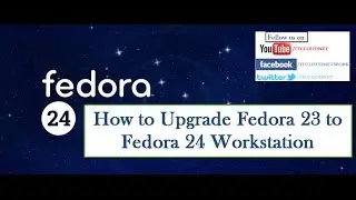 How to Upgrade Fedora 23 to Fedora 24 Workstation 3 easy way steps