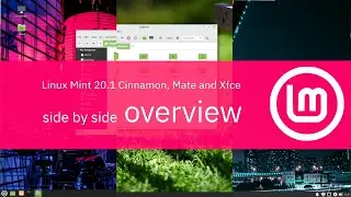 Linux Mint 20.1 Cinnamon, Mate and Xfce side by side overview