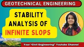 Stability Analysis of Infinite Slope | Geotechnical Engineering