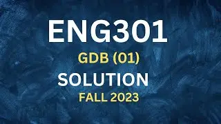 ENG301 GDB Solution 2023 I ENG301 GDB Solution FALL 2023 I ENG301 GDB 2023 Solution