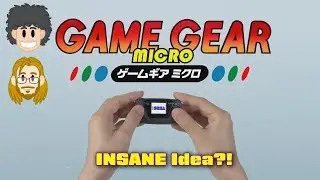 Sega Game Gear Micro - INSANE Idea?!