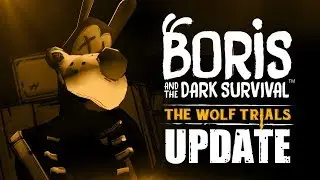 "The Wolf Trials" - BORIS AND THE DARK SURVIVAL - FREE UPDATE