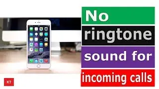 No ringtone sound for incoming calls in iPhone