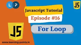 For Loop - 16 - JavaScript Tutorial for Beginners | JavaScript Tutorial | Learning Points