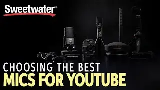 Choosing the Best Microphones for YouTube