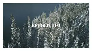 Francesca Battistelli - Behold Him (Official Lyric Video)