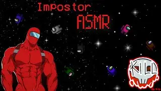 Among Us Impostor ASMR