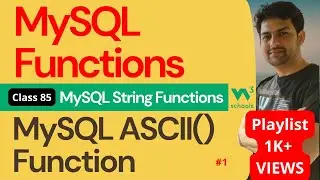 MySQL Functions | MySQL String Functions - MySQL ASCII() Function #1 | 85. W3Schools MySQL Functions