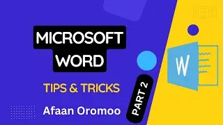 Wantoota Baayyee Barbaachisoo Ms Word irratti fayyadamnu ||  Microsoft Word Tips & Tricks Part 2