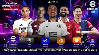 eFootball PES 2025 PPSSPP Mod Bro Liga 1 Indonesia 🇮🇩 & Liga Europa Full Update Kits 24/25 &Transfer