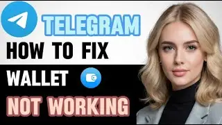 How To Fix Telegram Wallet Not Working 2024! (UPDATED FULL GUIDE)