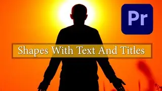 Add Shapes To Texts And Titles In Adobe Premier Pro CC