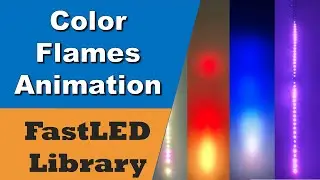 Color Flames Animation for Individually Addressable LEDs (Arduino, WS2812B, FastLED Library)