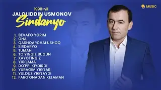 Jaloliddin Usmonov - Sirdaryo albom to'plami | Жалолиддин Усмонов - Сирдарйо албом туплами