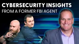 TG - The Cybersecurity Brief: Insights from Former FBI Agent Scott Augenbaum