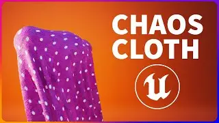 How to Create Amazing Cloth Simulations with Chaos Cloth in Unreal Engine 5