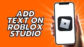 How To Add Text On Roblox Studio