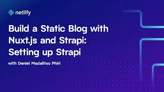 Build a Static Blog with Nuxt.js and Strapi: Setting up Strapi