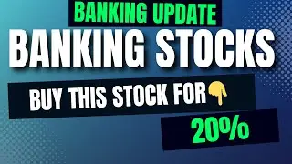 THIS BANKING STOCK WILL GIVE 20% IN LESS THAN A WEEK | BANKING STOCKS UPDATE 