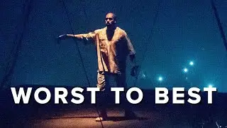 KANYE: WORST TO BEST