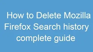 How to delete Mozilla Firefox search history, Learn on YouTube by Ameer Hamza