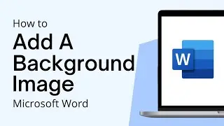 How To Add A Background Image In Microsoft Word - 2023 MS Word Tutorial