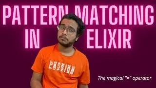 Pattern matching in Elixir | It is beautiful!