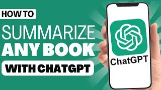 How to Summarize Book with ChatGPT - Full Guide 2023