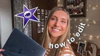 HOW TO EDIT VIDEOS USING IMOVIE | Tips + Tricks for Beginners 2019