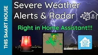 Severe Weather Alerts & Radar Right In Home Assistant