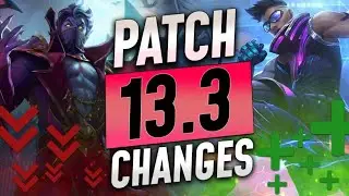 NEW PATCH 13.3 NOTES - CRAZY CHAMPION BUFFS and NERFS are HERE - LoL Guide