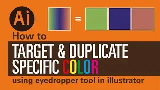 Target and Duplicate Specific Color Using Eyedropper Tool in Illustrator