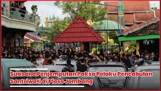 Suasana Penjemputan Paksa Pelaku Pencabulan Santriwati di Ploso Jombang