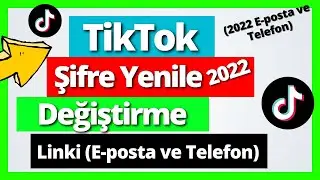 Tiktok Şifre Değiştirme 2022 (E-posta Bilmiyorum ve Telefon)