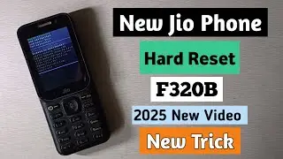 jio Phone Hard Reset F320B | New Trick 2025 | Jio mobile Problem software kaise Mare