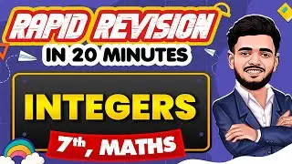 Integers - Rapid Revision in 20 Minutes🔥|| Maths, Class 7th 📚