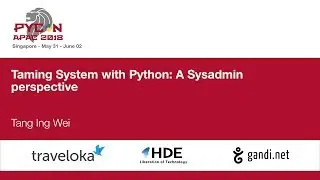 Taming System with Python: A Sysadmin perspective - PyCon APAC 2018