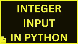 Integer Input In Python | Python 4 You | Lecture 5