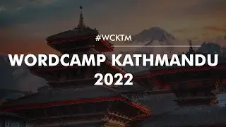 WordCamp Kathmandu 2022 Full Recap