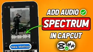 How To Add Audio Spectrum In CapCut (2024 Updated)