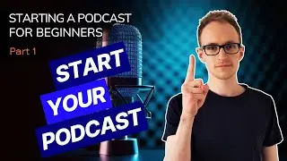 Starting a Podcast For Beginners - Stage 1: Podcast Purpose