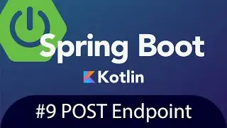 Spring Boot with Kotlin & JUnit 5 - Tutorial 9 - POST Endpoint