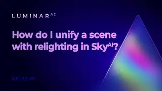 Luminar AI FAQ: How do I unify a scene with relighting in Sky AI?