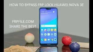 BYPASS GOOGLE ACCOUNT HUAWEI NOVA 3E (ANE-LX2) WITHOUT PC