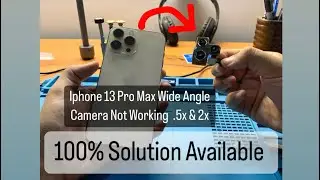 Iphone 13 Pro Max Wide Angle Camera Not Working / Issue Solved Fast & Quick with Camera Message .5x