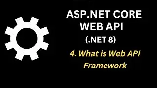 What is Web API Framework | Web API (.NET 8) Ep4